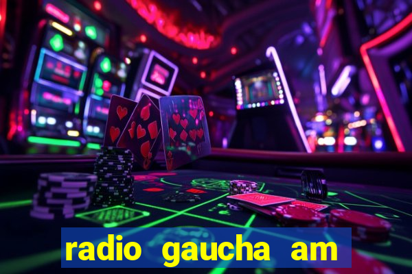 radio gaucha am 600 porto alegre rs